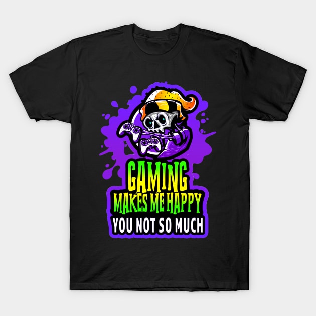 Gaming Makes Me Happy You Not So Much Purple Lime T-Shirt by Shawnsonart